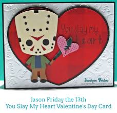 Jooniperful Jason 2 Of 2 Horror Movie Valentine S Day Cards Cricut It's easy to look around on valentine's day and think you're the only one suffering through a bad relationship or. horror movie valentine s day cards cricut