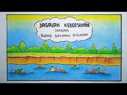 Poster di sekolah bersih dan sehat. Cara Menggambar Poster Jagalah Kebersihan Sungai Youtube