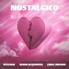 Rvssian, Rauw Alejandro & Chris Brown – Nostálgico Lyrics | Genius Lyrics