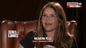 Nazarena vélez posó en ropa interior y reflexionó: Seres Libres Nazarena Velez Programa Completo Youtube