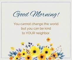 Fresh Inspirational Good Morning Quotes For The Day Get On The Right Track Morning Quotes Neighbor Quotes Good Morning Quotes