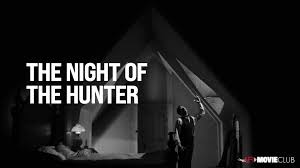 Start by marking american night: Afi Movie Club The Night Of The Hunter American Film Institute