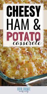 Ham And Cheesy Potato Casserole Recipe Cheesy Potatoes Recipe Cheesy Ham Leftover Ham Recipes