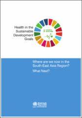 For more information about these goals, wikipedia has a nice explanation of the. Health In The Sustainable Development Goals Where Are We Now In The South East Asia Region What Next