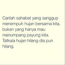 Carilah Sahabat Yang Sanggup Menempuh Hujan Bersama Kita Bukan Yang Hanya Mau Menumpang Payung Kita Tatkala Huja Kata Kata Indah Kata Kata Kata Kata Motivasi