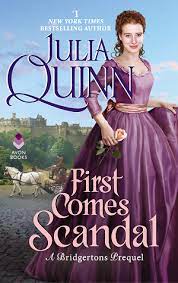 Check spelling or type a new query. First Comes Scandal Rokesbys 4 By Julia Quinn