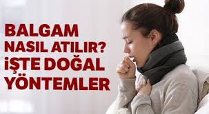 genizdeki balgam nasil atilir cikarilir balgamli oksuruge ne iyi gelir balgam sokturen dogan karisim oksurmeden balgam