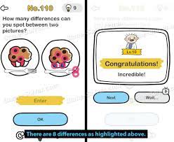 Nah itulah tadi semua kunci jawaban game brain out terlengkap dari level 1 sampai dengan level 221. Brain Out Level 110 Answers Game Solver