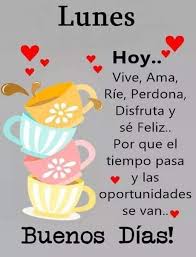Buenos Dias Lunes E Inicio De Semana Con Frases Lindas Imagenes Gratis Saludos De Buenos Dias Imagenes De Feliz Lunes Buenos Dias Lunes