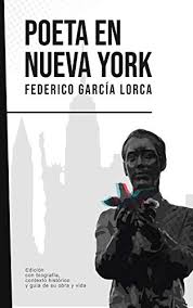 Si bien, poeta en nueva york—uno de los libros más celebrados y estudiados de federico garcía lorca—, es vanguardista, surrealista y muestra el lado impersonal de la ciudad, no es, sin lugar a dudas, un libro de poesía deshumanizada. Poeta En Nueva York Federico Garcia Lorca Con Biografia Contexto Historico Y Guia Spanish Edition Ebook Garcia Lorca Federico Publica Literatura Amazon In Kindle Store