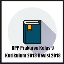 Rpp Prakarya Kelas 9 Kurikulum 2013 Revisi 2018 Kurikulum Pendidikan Problem Solving