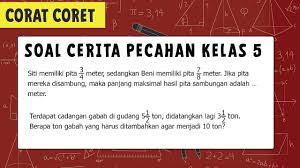 Matematika dasar (penjumlahan,pengurangan,perkalian,pembagian,angka pecahan,bilangan desimal ). Soal Cerita Pecahan Penjumlahan Pecahan Kelas 5 Youtube
