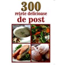 Contine putine ingrediente dar totusi e foarte buna. 300 Retete Delicioase De Post Mihaela Enache Emag Ro