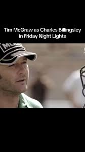 Tim McGraw as Charles Billingsley in Friday Night Lights (2004) #timmcgraw  #timmcgrawmusic #timmcgrawchallenge #fridaynightlights #highschoolfootball  #permianpanthers