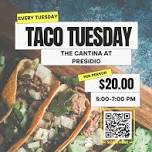 Taco Tuesday at The Cantina at Presidio