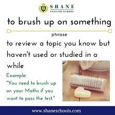 To Brush Up On Something English Lesson English Phrases Idioms And Phrases English Idioms