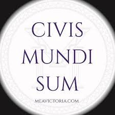 Civis Mundi Sum I Am A Citizen Of The World The Original Sentence By Marcus Tullius Cicero Goes Civis Mundi Sum Nihil E Wholeness Whole Earth Marie Curie