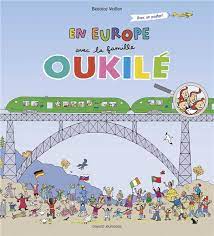 Ils vont découvrir les paysages et les spécificités des 14 régions de france capitale: En Europe Avec La Famille Oukile Beatrice Veillon Bayard Jeunesse Grand Format La Librerit Carouge