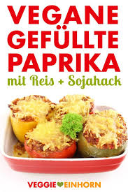 Vegane Gefullte Paprika Mit Reis Und Sojahack Rezept Vegane Gefullte Paprika Rezepte Gefullte Paprika