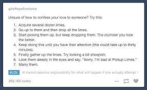 Empathize with the person you are speaking with and make the wrongdoing sound like no big deal. How To Confess Your Love To Someone Tumblr