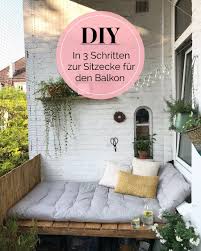 Diy Anleitung In 3 Schritten Zur Traumhaften Sitzecke Auf Dem Balkon Von Le Lolie Sitzecke Haus Deko Ideen Zum Selbermachen Fur Zu Hause