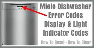 Completely close the washer door and press start/stop. Miele Dishwasher Error Codes Display Light Indicator Codes How To Reset