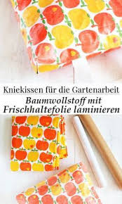Diy Kniekissen Nahen Stoff Mit Frischhaltefolie Laminieren Beschichten Laminieren Frischhaltefolie Geschenkideen Selber Machen