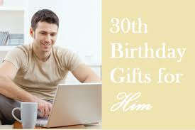 Ideaa dor 30th birthday peesets. Mind Blowing 30th Birthday Gift Ideas For Him
