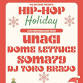 Hip-Hop Holiday - w/ Unagi, Dome Lettuce, Soma 79 - The Rendezvous, 78 3rd St Event Image