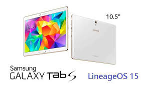 First look samsung galaxy tab s 10.5 and 8.4 hands on. Lineageos15 Galaxy Tab S 10 5 Wifi Lineageos 15 Download And Installation Guide