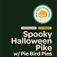 Spooky Halloween Pike w/ Pie Bird Pies — Wander event image
