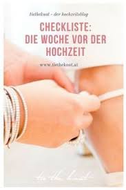 Eine Woche Vor Der Hochzeit Die Ultimative Hochzeits Checkliste Hochzeitscheckliste Checkliste Fur Hochzeit Hochzeit