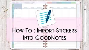The goodnotes sticker books feature 1137 stickers that are easily copiable to any documents in goodnotes. How To Import Stickers Into Goodnotes Youtube