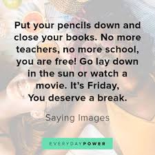 It takes a lot of determination to work with a laser focus on weekends and ignoring. 160 Happy Friday Quotes To Celebrate The End Of The Week 2021