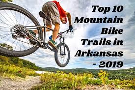 Maybe you would like to learn more about one of these? The Top Ten Mountain Bike Trails In Arkansas 2019 Arkansas Outside