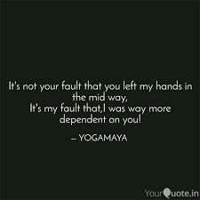 Be the first to contribute! It S Not Your Fault That Quotes Writings By Lisa Yourquote