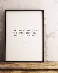 I Am Running Away From My Responsibilities The Office Tv Show Etsy Office Quotes Funny Run Away Quotes Michael Scott Quotes