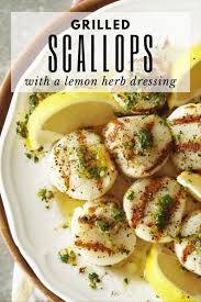 These Grilled Scallops Are Perfectly Grilled And Topped With A Fresh Lemon Herb Dressing If Y In 2020 Grilled Scallops Grilled Seafood Recipes Scallop Recipes Healthy