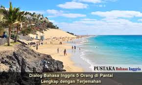 We did not find results for: Dialog Bahasa Inggris 5 Orang Di Pantai Lengkap Dengan Terjemahan