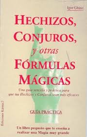 Reseñas de la bruja verde. Hechizos Conjuros Y Otras Formulas Magicas Por Igor Ghine Mauro Yardin Librerias