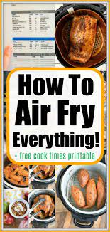 Air Fry Everything Air Fryer Recipes Healthy Air Fryer Cooking Times Air Fryer Recipes Easy