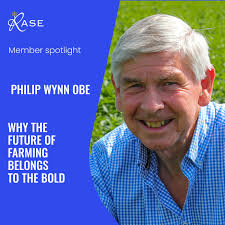 The future of farming belongs to the bold. From his first steps onto Joe  Henson's farm in 1972 to leadership roles at Dyson Farming and LEAF, Philip  Wynn OBE has spent five
