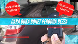 Maybe you would like to learn more about one of these? 3 Cara Buka Bonet Perodua Bezza Korang Perlu Tahu Youtube