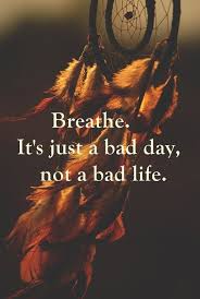 I Think Of This Quote Often When I M Having A Very Bad Day And Somewhere Inside I Know It S True No Matter How Bad The Day Is Dream Catcher Background Dream