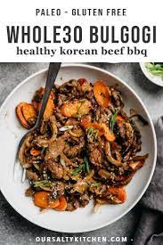Whole30 Bulgogi Healthy Korean Beef Bbq Recipe Whole30 Dinner Recipes Whole 30 Recipes Asian Recipes