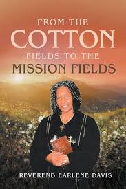 Cotton Fields to Mission Fields: Paperback Edition Uruguay