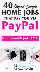 40 Online Jobs That Pay Through Paypal In 2019 Dreamshala In 2020 Money Making Jobs Online Jobs From Home Online Jobs