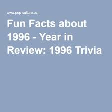 Put your film knowledge to the test and see how many movie trivia questions you can get right (we included the answers). Fun Facts About 1996 Year In Review 1996 Trivia Fun Facts Trivia Class Reunion Planning
