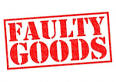 Faulty goods