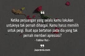 Kenapa dia tak pedulikan aku dan tak menolong aku ? 50 Kata Kata Perjuangan Yang Tidak Dihargai Juproni Quotes